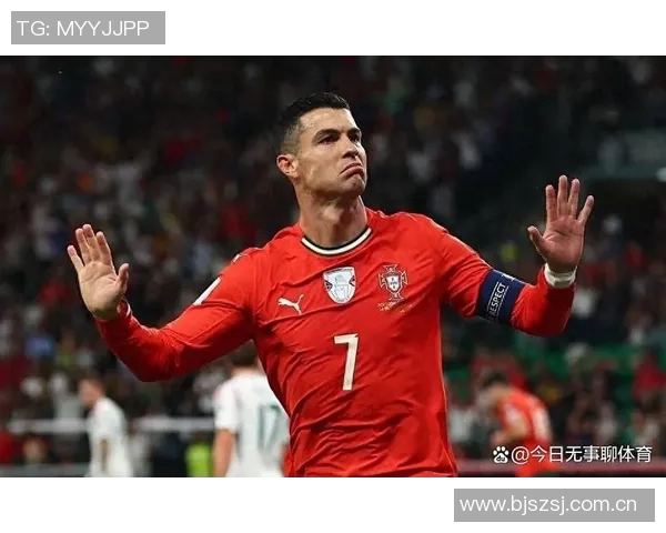 传奇继续书写40岁C罗双响助力球队41球领跑世预赛射手榜